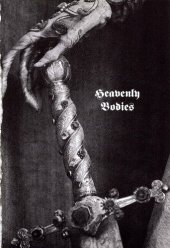 book Heavenly Bodies: Cult Treasures & Spectacular Saints From The Catacombs