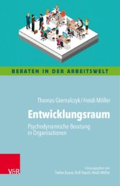 book Entwicklungsraum: Psychodynamische Beratung in Organisationen