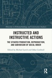 book Instructed and Instructive Actions: The Situated Production, Reproduction, and Subversion of Social Order