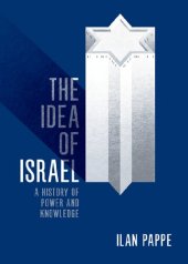 book The Idea of Israel: A History of Power and Knowledge