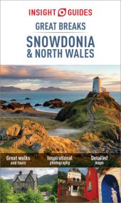 book Insight Guides: Great Breaks Snowdonia & North Wales - Snowdonia Guide