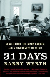 book 31 Days: Gerald Ford, the Nixon Pardon and a Government in Crisis