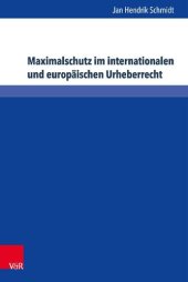 book Maximalschutz im internationalen und europäischen Urheberrecht