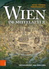 book Wien im Mittelalter: Zeitzeugnisse und Analysen