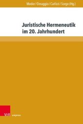 book Juristische Hermeneutik im 20. Jahrhundert: Eine Anthologie von Grundlagentexten der deutschen Rechtswissenschaft