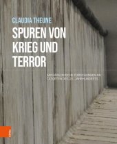 book Spuren von Krieg und Terror: Archäologische Forschungen an Tatorten des 20. Jahrhunderts