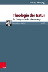 book Theologie der Natur: Zur Konzeption Wolfhart Pannenbergs