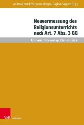 book Neuvermessung des Religionsunterrichts nach Art. 7 Abs. 3 GG: Zur Zukunft religiöser Bildung