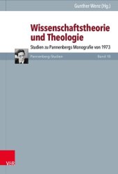 book Wissenschaftstheorie und Theologie: Studien zu Pannenbergs Monografie von 1973