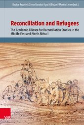 book Reconciliation and Refugees: The Academic Alliance for Reconciliation Studies in the Middle East and North Africa I