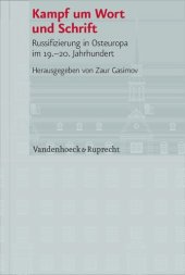 book Kampf um Wort und Schrift: Russifizierung in Osteuropa im 19.-20. Jahrhundert