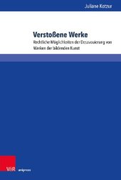 book Verstoßene Werke: Rechtliche Möglichkeiten der Desavouierung von Werken der bildenden Kunst