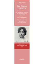 book Von Etappe zu Etappe: Die Jugend einer jüdischen Sozialistin im Schtetl (1871-1896). Eine Autobiographie. Herausgegeben und kommentiert von Birgit Schmidt