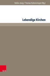 book Lebendige Kirchen: Interdisziplinäre Denkanstöße und praktische Erfahrungen