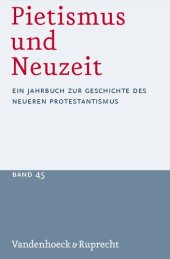 book Pietismus und Neuzeit Band 45 – 2019: Ein Jahrbuch zur Geschichte des neueren Protestantismus