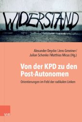 book Von der KPD zu den Post-Autonomen: Orientierungen im Feld der radikalen Linken