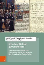 book Urteiler, Richter, Spruchkörper: Entscheidungsfindung und Entscheidungsmechanismen in der Europäischen Rechtskultur