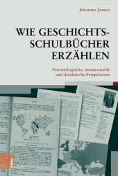 book Wie Geschichtsschulbücher erzählen: Narratologische, transtextuelle und didaktische Perspektiven