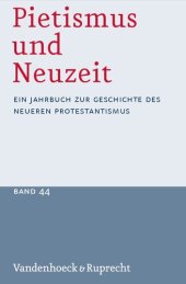 book Pietismus und Neuzeit Band 44 – 2018: Ein Jahrbuch zur Geschichte des neueren Protestantismus