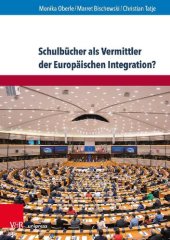 book Schulbücher als Vermittler der Europäischen Integration?: Eine produkt- und wirkungsorientierte Studie zum politischen Fachunterricht