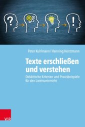 book Texte erschließen und verstehen: Didaktische Kriterien und Praxisbeispiele für den Lateinunterricht