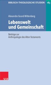 book Lebenswelt und Gemeinschaft: Beiträge zur Anthropologie des Alten Testaments