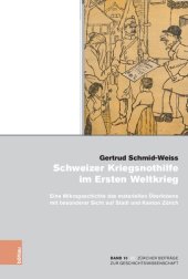 book Schweizer Kriegsnothilfe im Ersten Weltkrieg: Eine Mikrogeschichte des materiellen Überlebens mit besonderer Sicht auf Stadt und Kanton Zürich