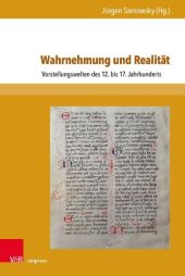 book Wahrnehmung und Realität: Vorstellungswelten des 12. bis 17. Jahrhunderts