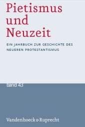 book Pietismus und Neuzeit Band 43 – 2017: Ein Jahrbuch zur Geschichte des neueren Protestantismus