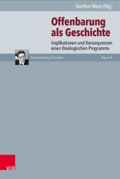 book Offenbarung als Geschichte: Implikationen und Konsequenzen eines theologischen Programms