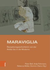 book Maraviglia: Rezeptionsgeschichte(n) von der Antike bis in die Moderne. Festschrift für Ingo Herklotz