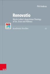 book Renovatio: Martin Luther's Augustinian Theology of Sin, Grace and Holiness