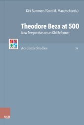 book Theodore Beza at 500: New Perspectives on an Old Reformer