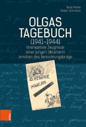 book Olgas Tagebuch (1941-1944): Unerwartete Zeugnisse einer jungen Ukrainerin inmitten des Vernichtungskriegs