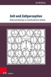 book Zeit und Zeitperzeption: Historische Beiträge zur interdisziplinären Debatte