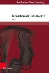 book Menschen als Hassobjekte: Interdisziplinäre Verhandlungen eines destruktiven Phänomens, Teil 2