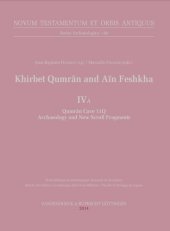 book Khirbet Qumrân and Aïn Feshkha IV A: Qumran Cave 11Q: Archaeology and New Scroll Fragments