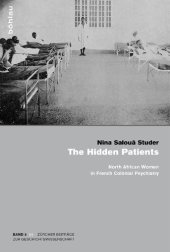 book The Hidden Patients: North African Women in French Colonial Psychiatry