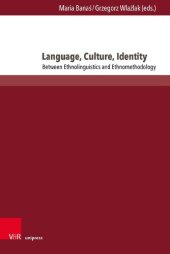 book Language, Culture, Identity: Between Ethnolinguistics and Ethnomethodology