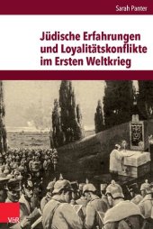 book Jüdische Erfahrungen und Loyalitätskonflikte im Ersten Weltkrieg