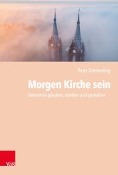 book Morgen Kirche sein: Gemeinde glauben, denken und gestalten