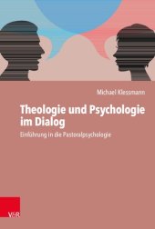 book Theologie und Psychologie im Dialog: Einführung in die Pastoralpsychologie