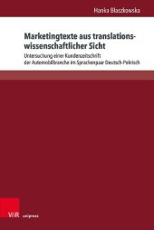 book Marketingtexte aus translationswissenschaftlicher Sicht: Untersuchung einer Kundenzeitschrift der Automobilbranche im Sprachenpaar Deutsch-Polnisch