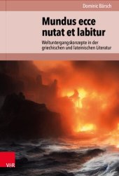 book Mundus ecce nutat et labitur: Weltuntergangskonzepte in der griechischen und lateinischen Literatur