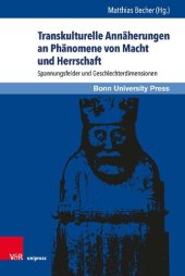 book Transkulturelle Annäherungen an Phänomene von Macht und Herrschaft: Spannungsfelder und Geschlechterdimensionen