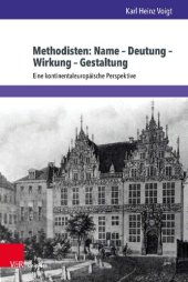 book Methodisten: Name – Deutung – Wirkung – Gestaltung: Eine kontinentaleuropäische Perspektive