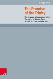 book The Promise of the Trinity: The Covenant of Redemption in the Theologies of Witsius, Owen, Dickson, Goodwin, and Cocceius