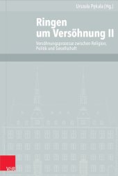 book Ringen um Versöhnung II: Versöhnungsprozesse zwischen Religion, Politik und Gesellschaft