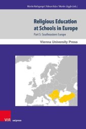 book Religious Education at Schools in Europe: Part 5: Southeastern Europe