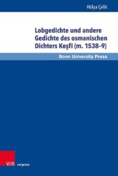 book Lobgedichte und andere Gedichte des osmanischen Dichters Keşfī (m. 1538–9): Versuch der Bestimmung eines unpopulären Stils